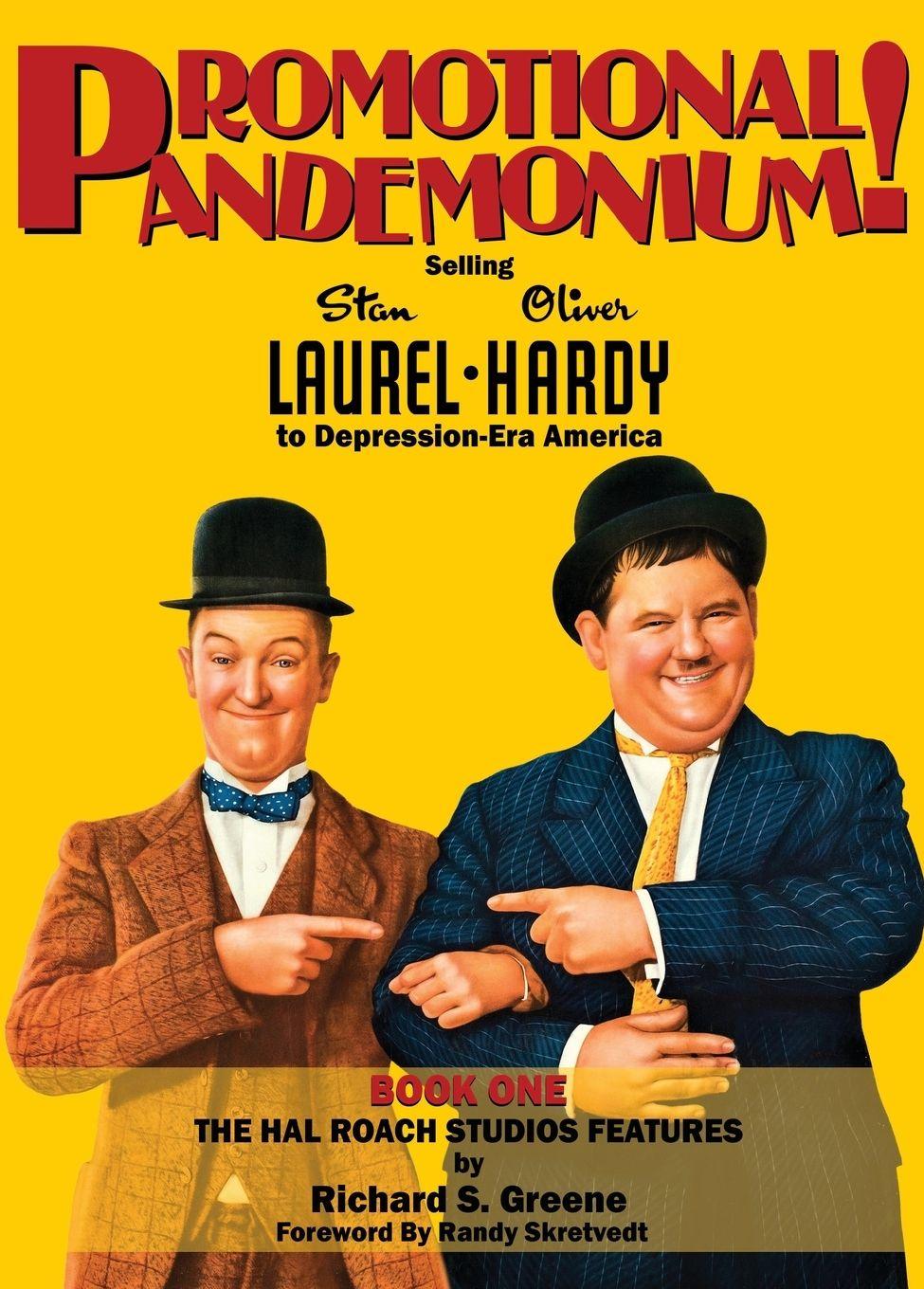 Vorderes Coverbild Promotional Pandemonium! - Selling Stan Laurel and Oliver Hardy to Depression-Era America - Book One - The Hal Roach Studios Features (hardback)