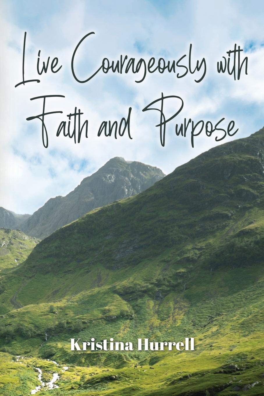 Vorderes Coverbild Live Courageously with Faith and Purpose
