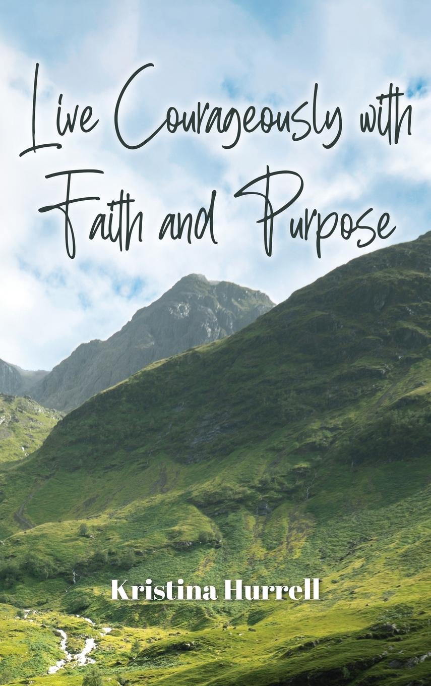 Vorderes Coverbild Live Courageously with Faith and Purpose