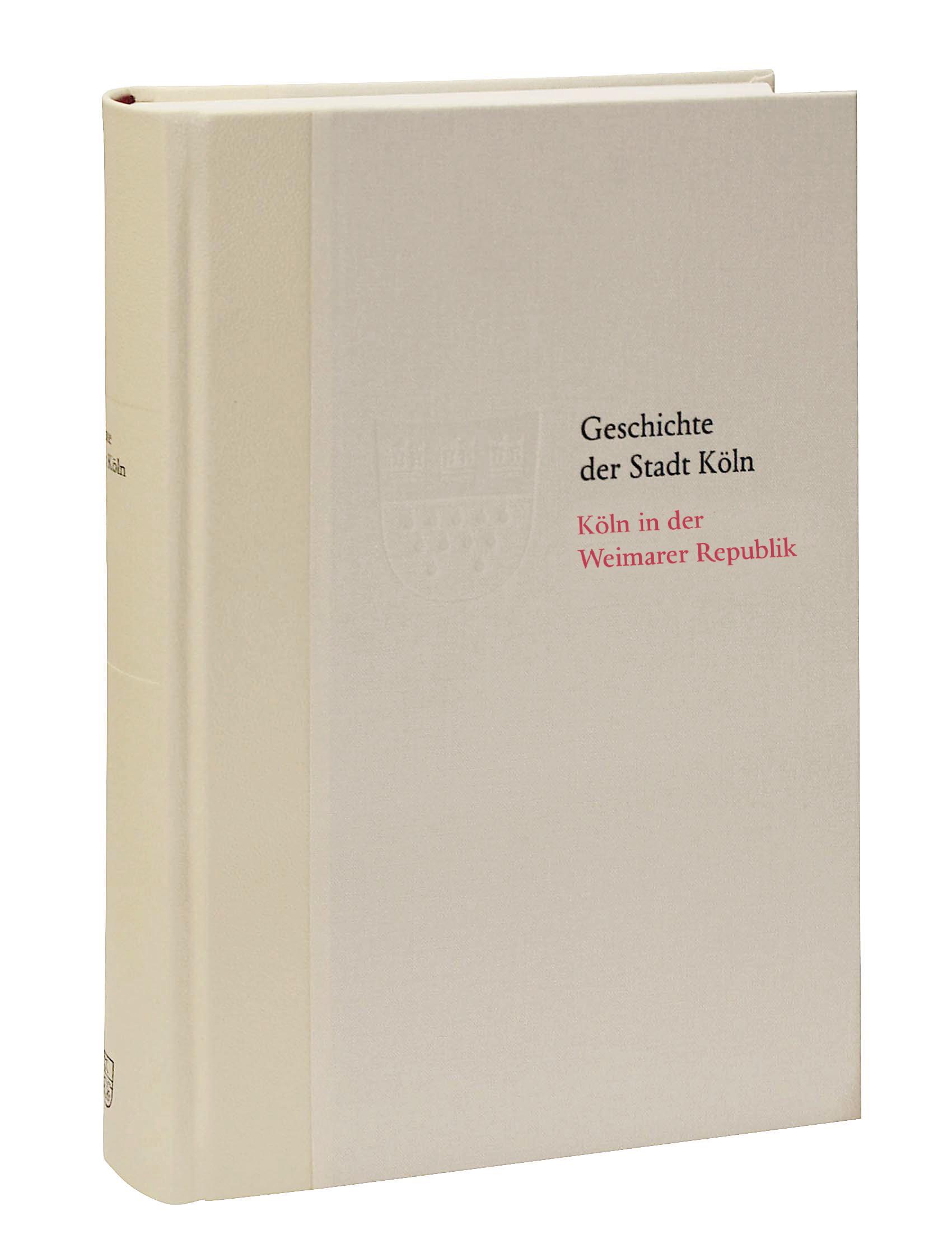 Vorderes Coverbild Köln in der Weimarer Republik 1918-1933 (Vorzugsausgabe)