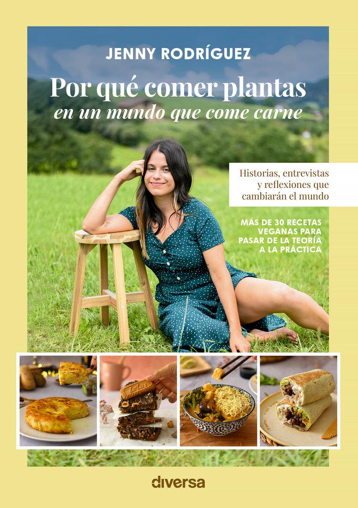 Vorderes Coverbild Por qué comer plantas en un mundo que come carne