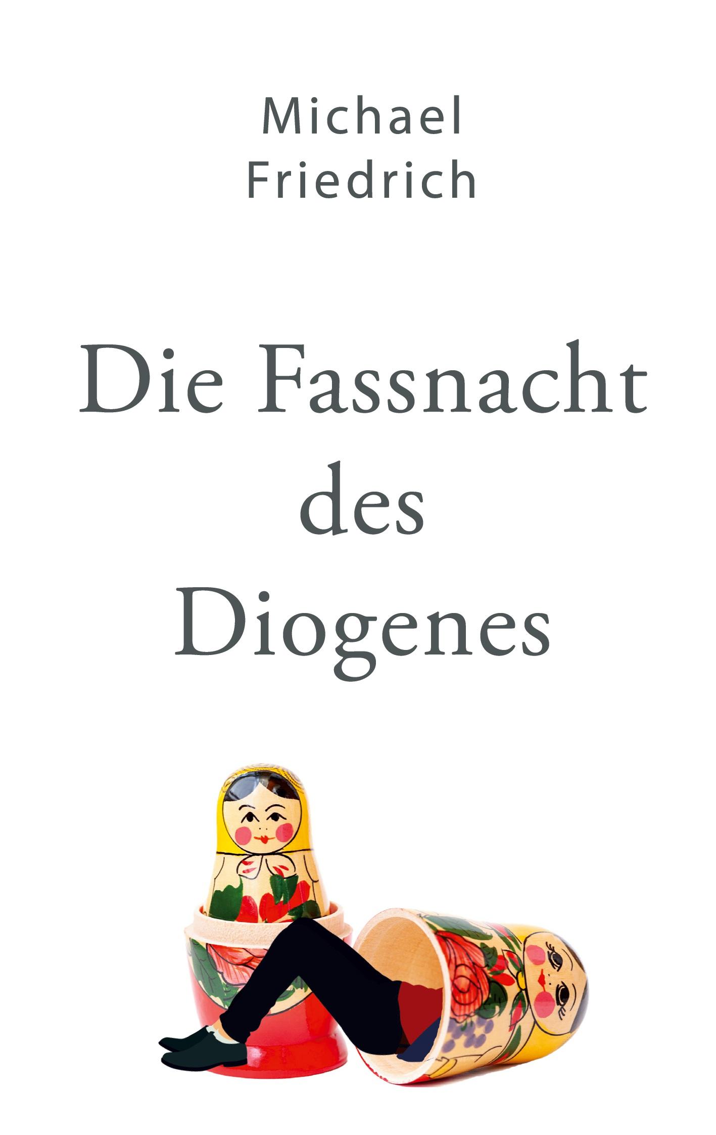Vorderes Coverbild Die Fassnacht des Diogenes