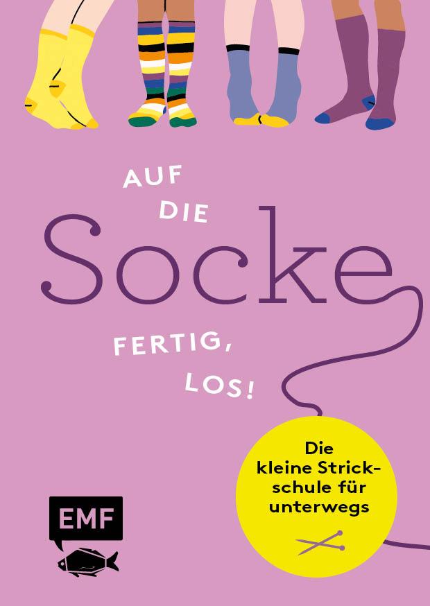 Vorderes Coverbild Auf die Socke, fertig, los! Die kleine Strickschule für unterwegs