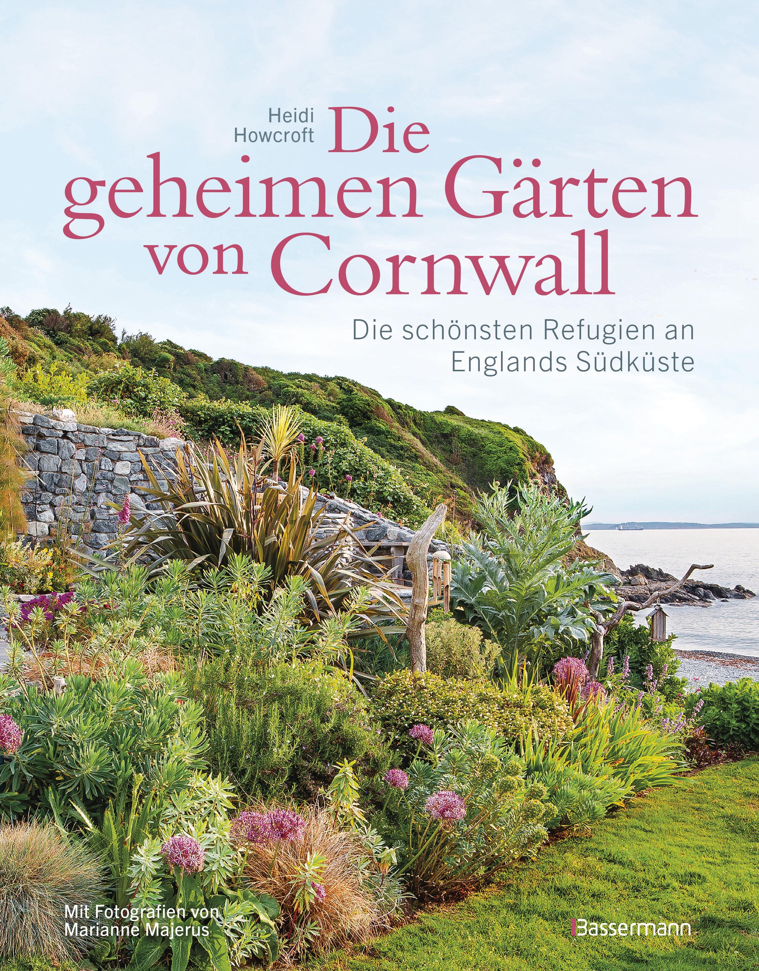 Vorderes Coverbild Die geheimen Gärten von Cornwall - Die schönsten Refugien an Englands Südküste
