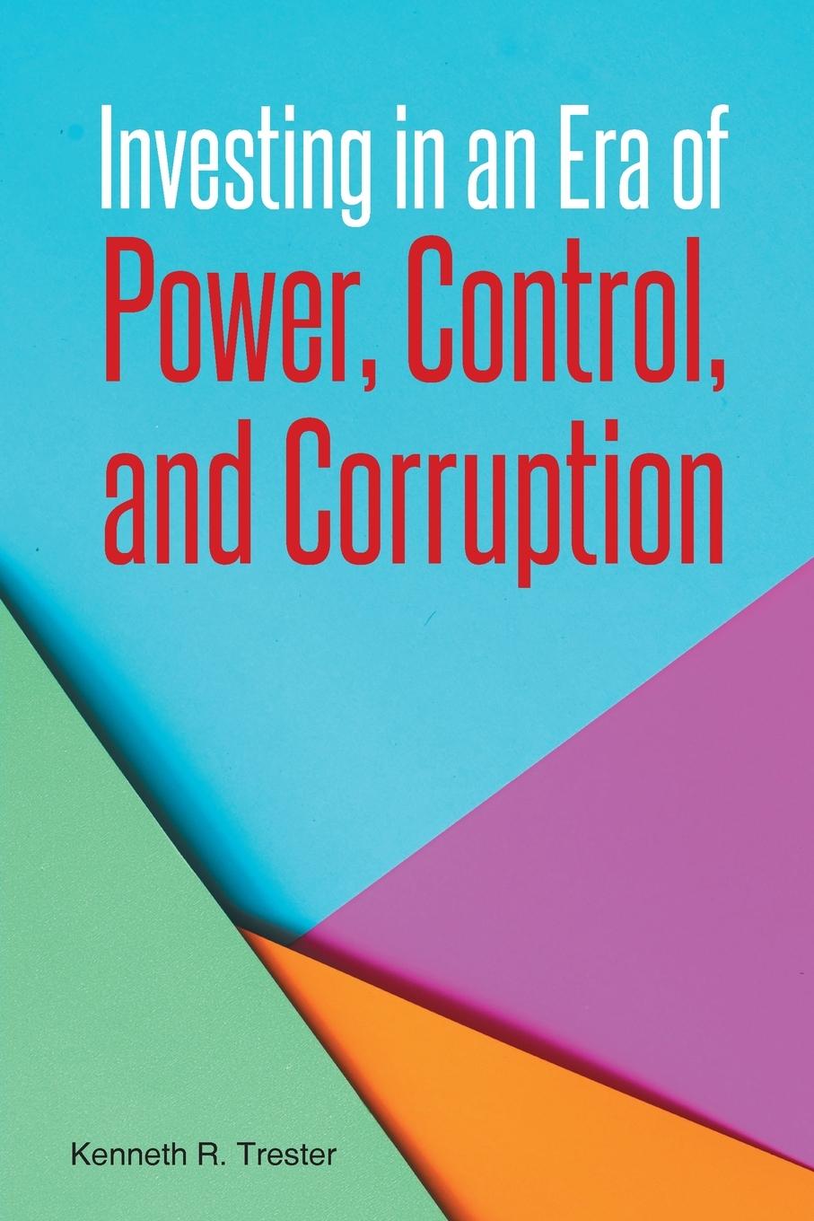 Vorderes Coverbild Investing in an Era of Power, Control, and Corruption