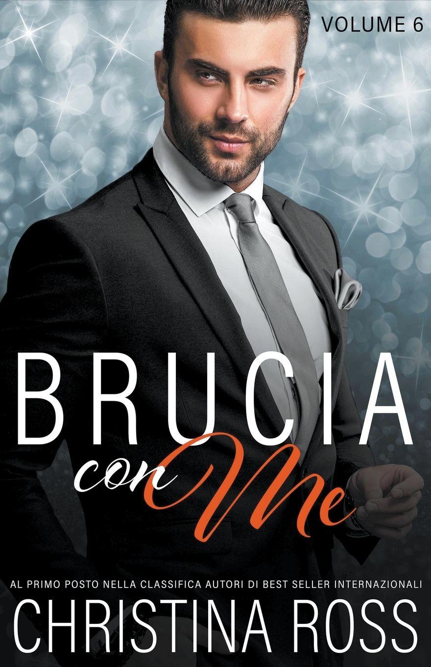 Vorderes Coverbild Brucia con Me (Volume 6)