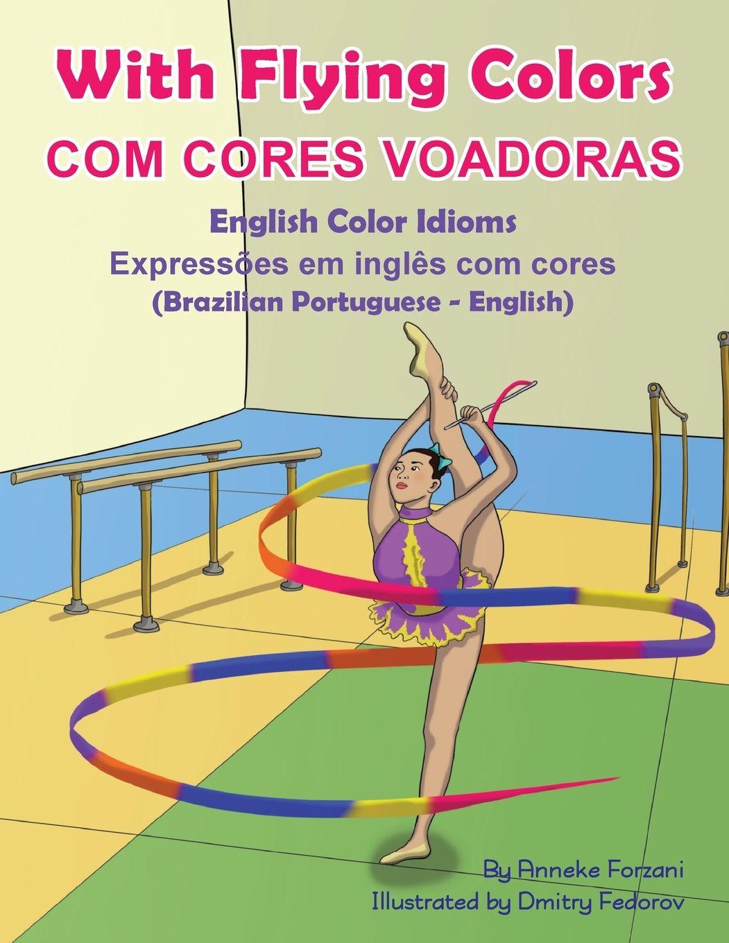 Vorderes Coverbild With Flying Colors - English Color Idioms (Brazilian Portuguese-English)