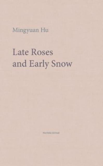 Vorderes Coverbild Late Roses and Early Snow