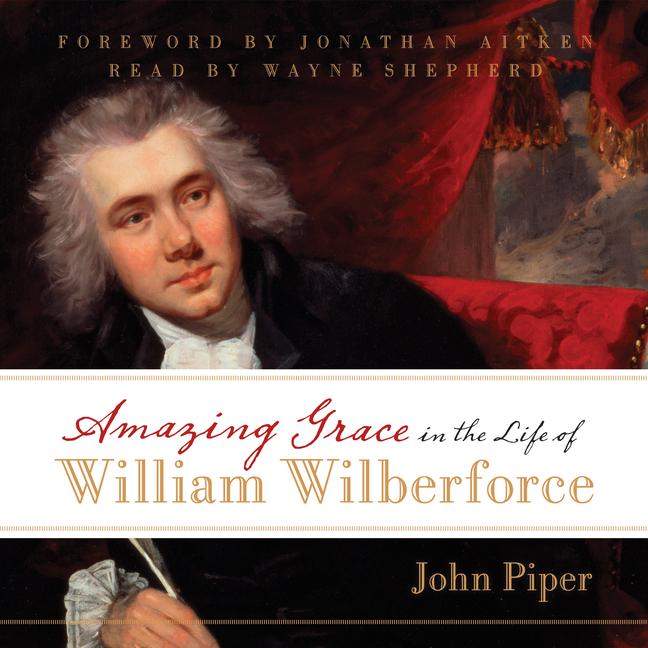 Vorderes Coverbild Amazing Grace in the Life of William Wilberforce