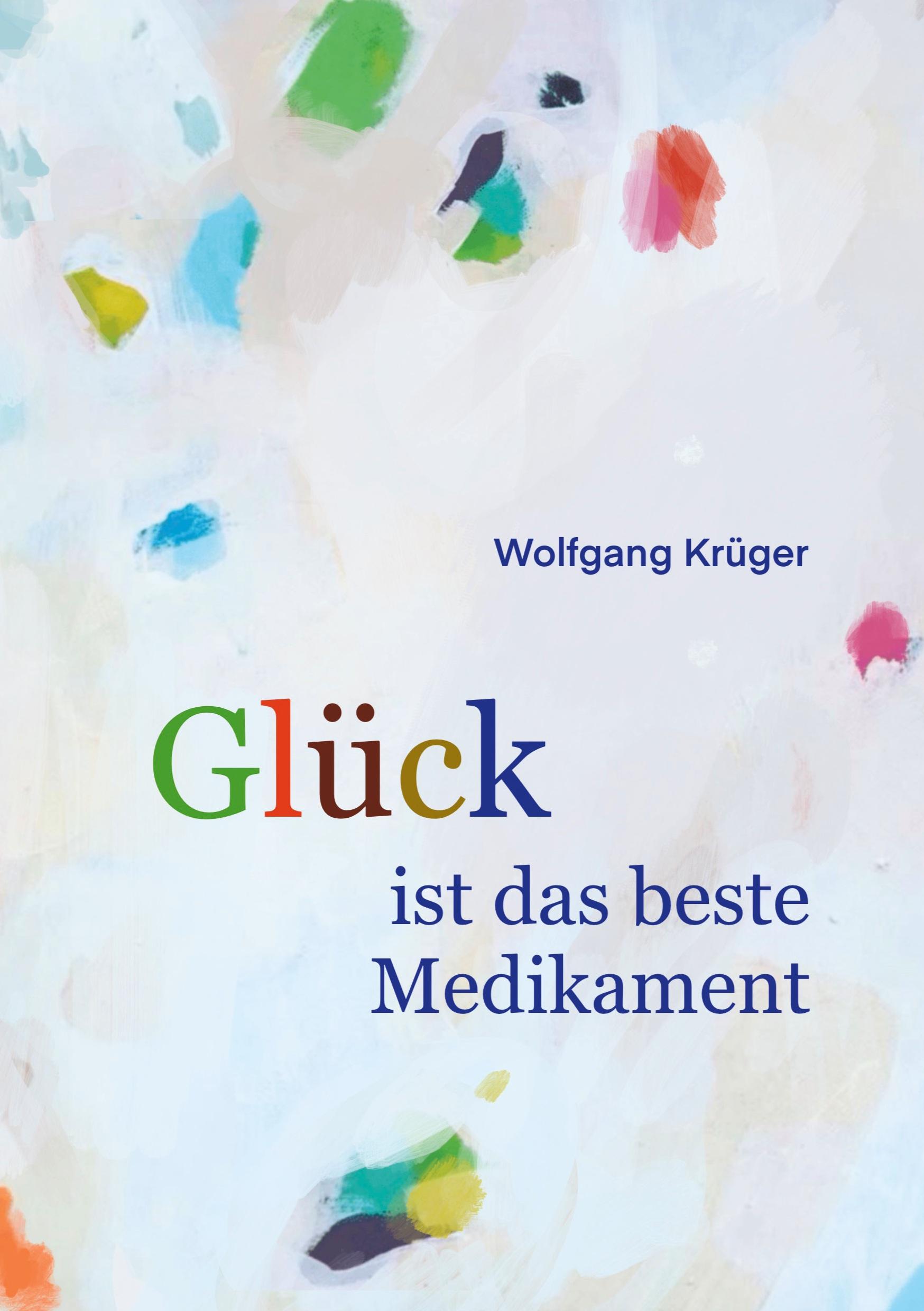Vorderes Coverbild Glück ist das beste Medikament