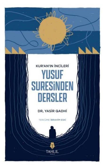 Vorderes Coverbild Kuranin Incileri Yusuf Suresinden Dersler