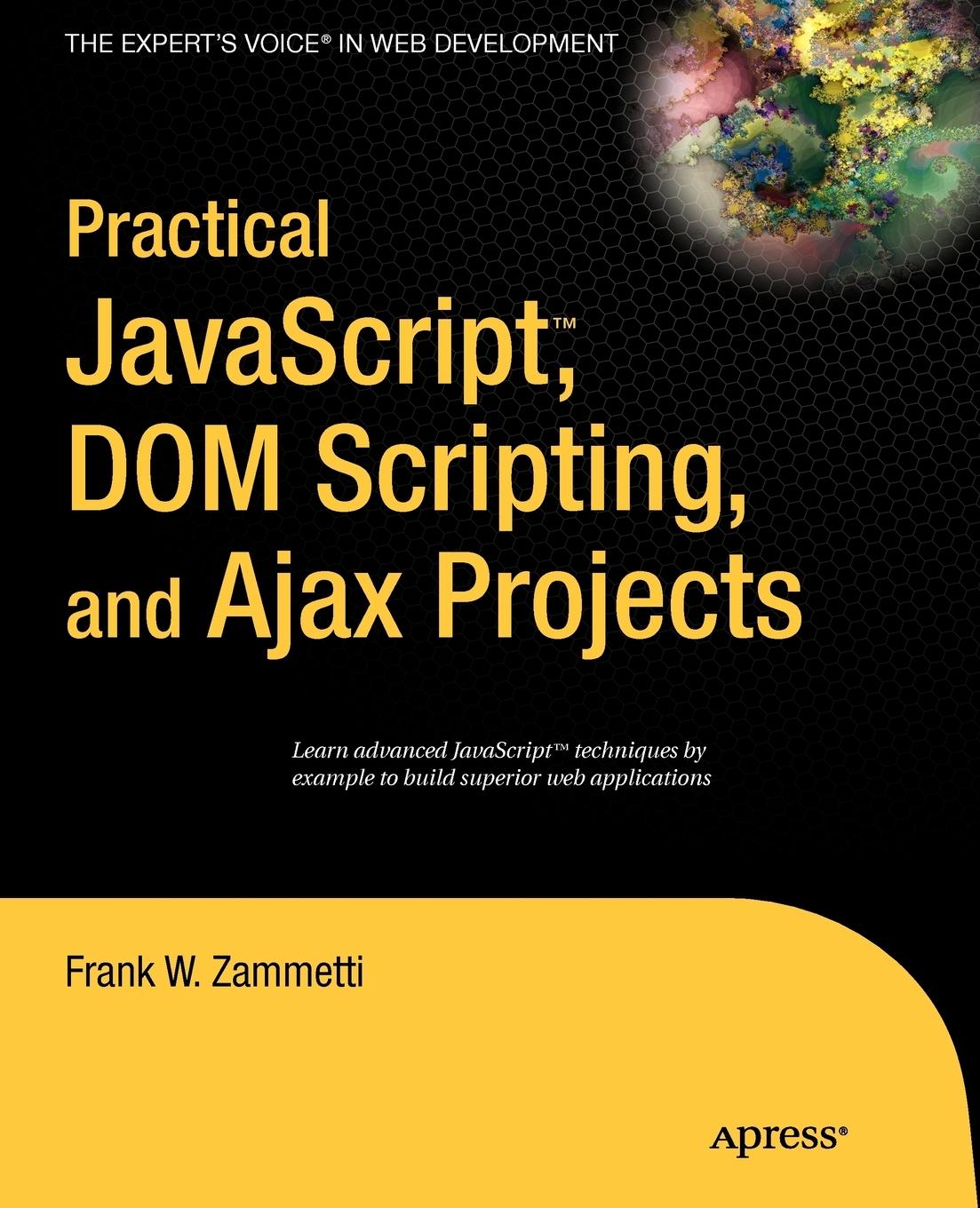 Vorderes Coverbild Practical Javascript, DOM Scripting and Ajax Projects