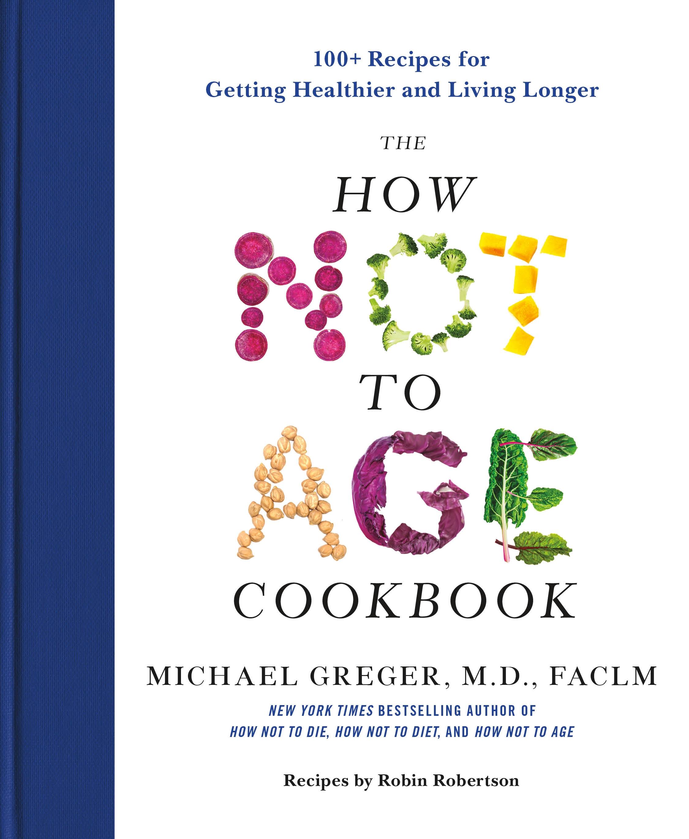 Vorderes Coverbild The How Not to Age Cookbook