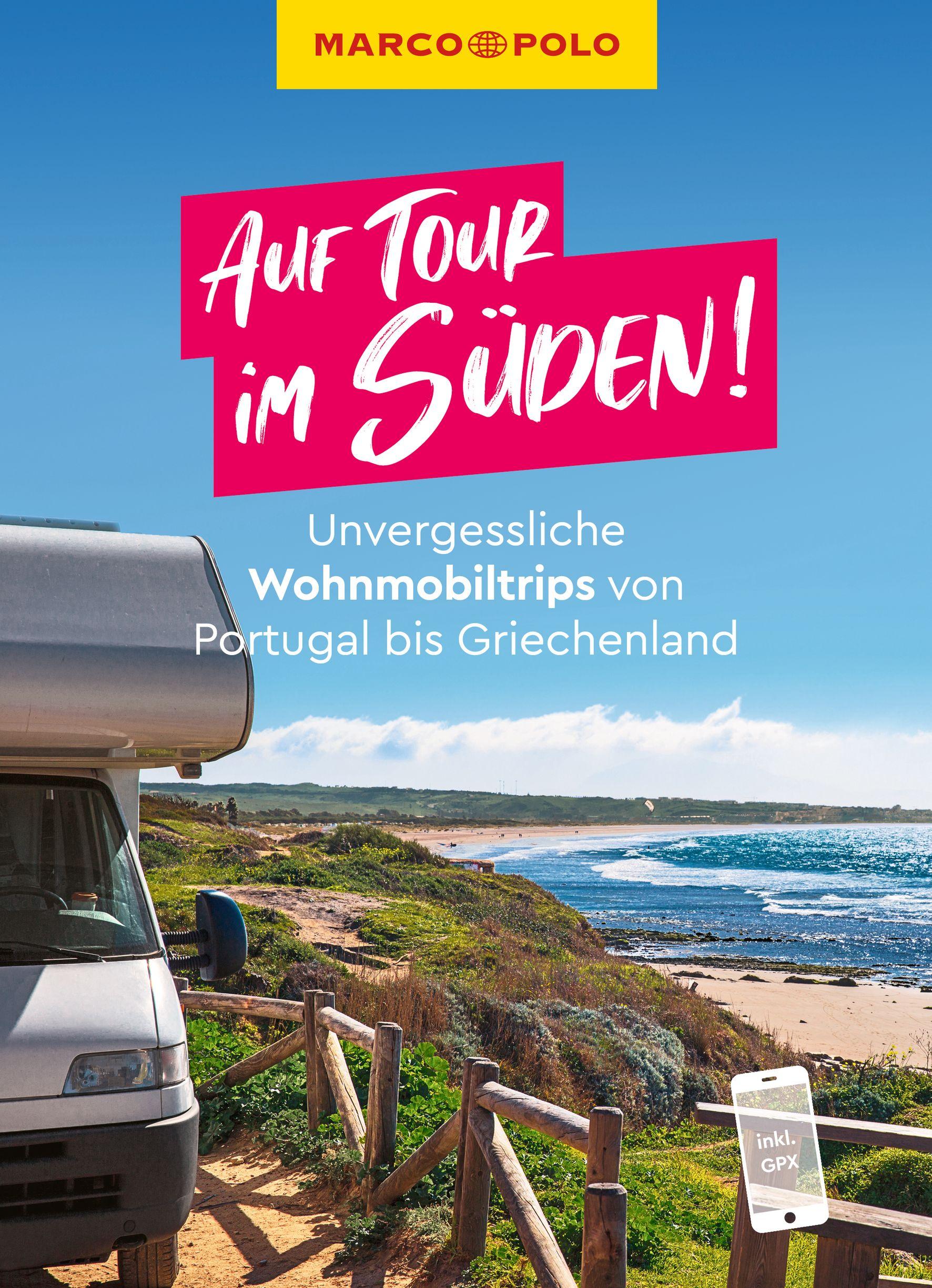 Vorderes Coverbild MARCO POLO Bildband Auf Tour im Süden! Unvergessliche Wohnmobiltrips von Portugal bis Griechenland