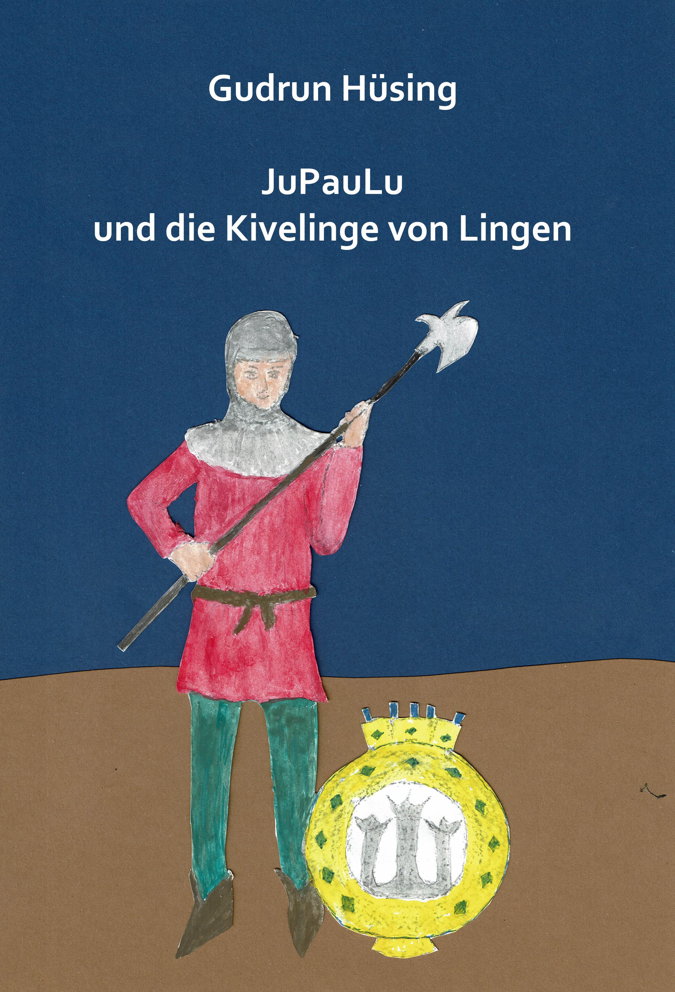 Vorderes Coverbild JuPauLu und die Kivelinge von Lingen
