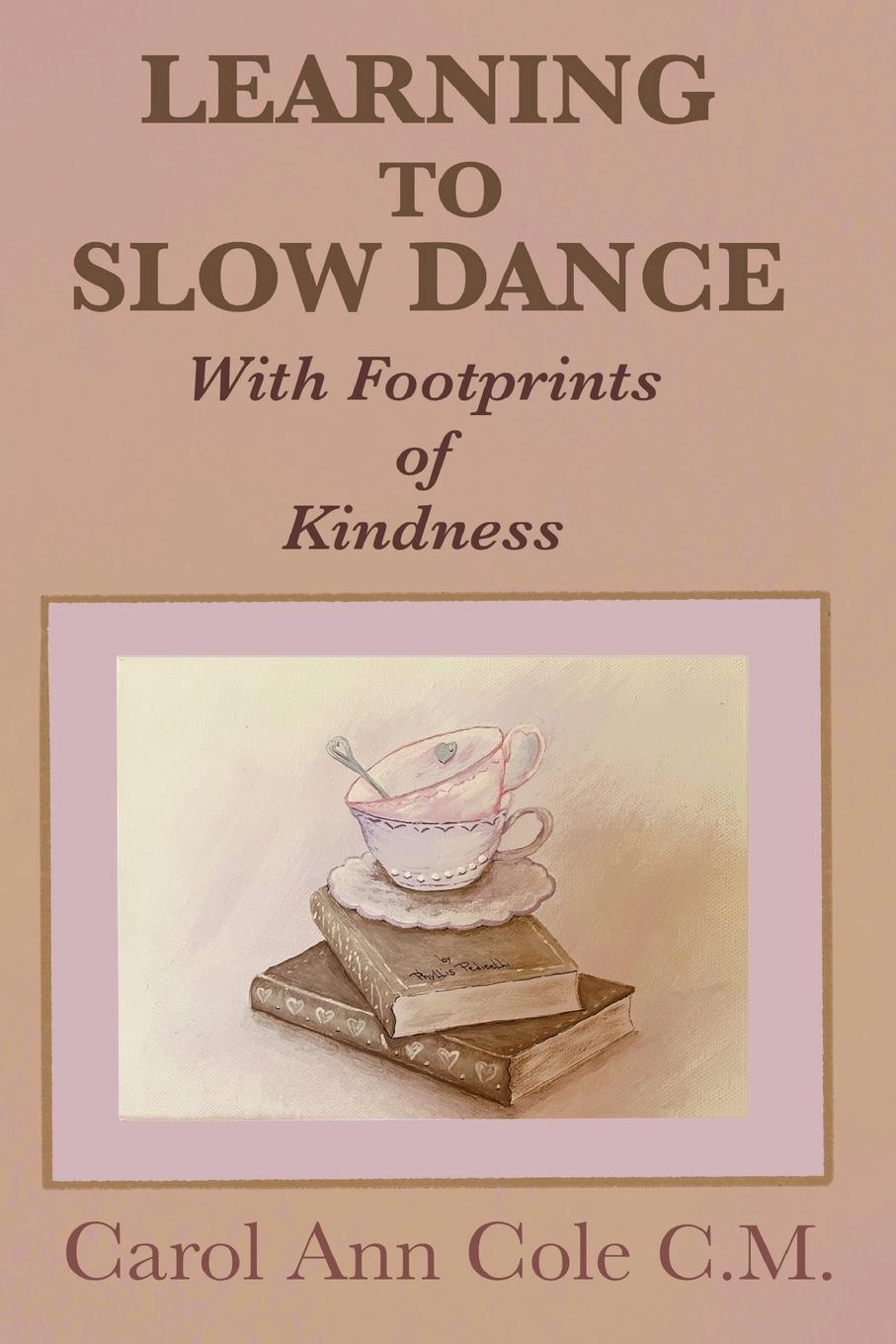 Vorderes Coverbild Learning to Slow Dance with Footprints of Kindness