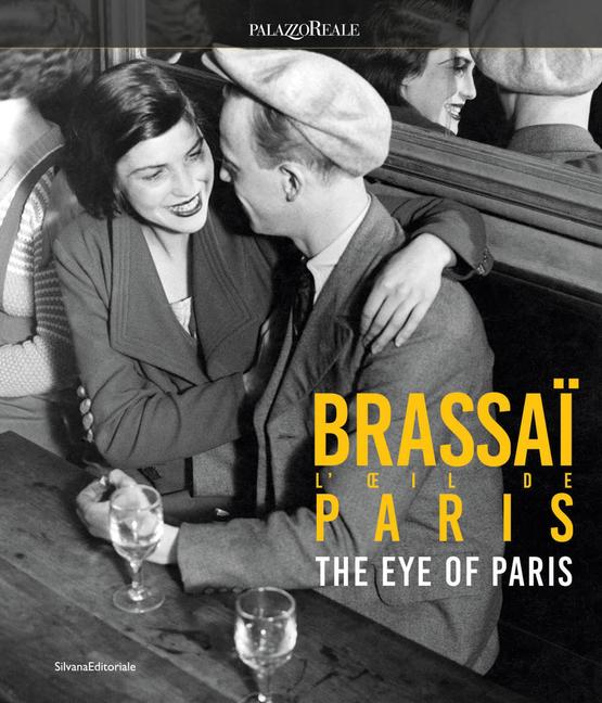 Vorderes Coverbild Brassaï the Eye of Paris