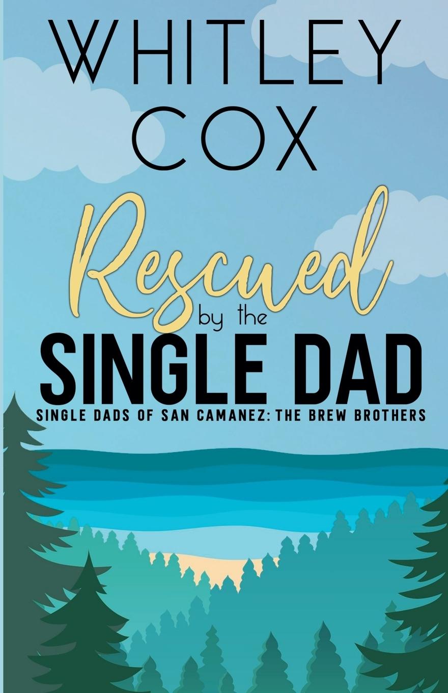 Vorderes Coverbild Rescued by the Single Dad