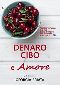 Vorderes Coverbild Denaro, cibo e amore - Pacificare il corpo e la sua paura di morire per accedere al NUOVO