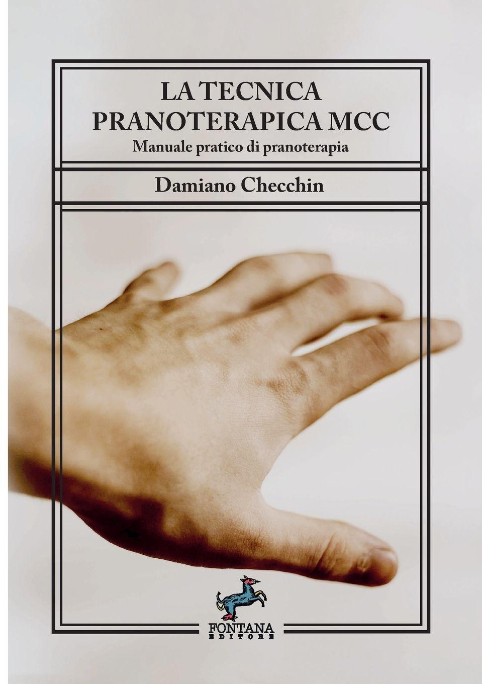 Vorderes Coverbild La tecnica pranoterapica MCC - Manuale pratico di pranoterapia