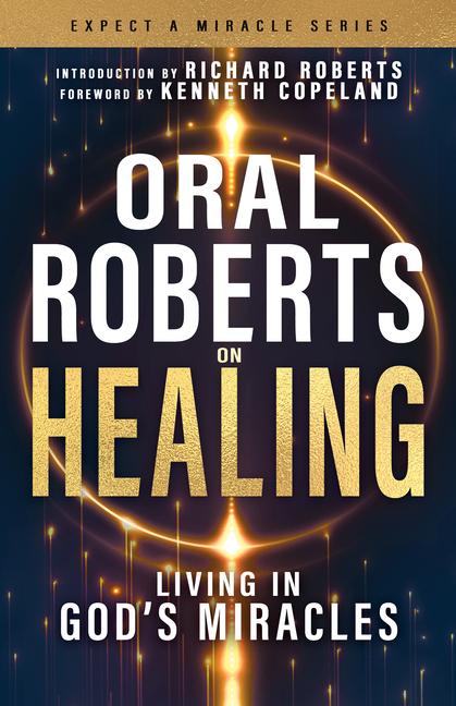 Vorderes Coverbild Oral Roberts on Healing