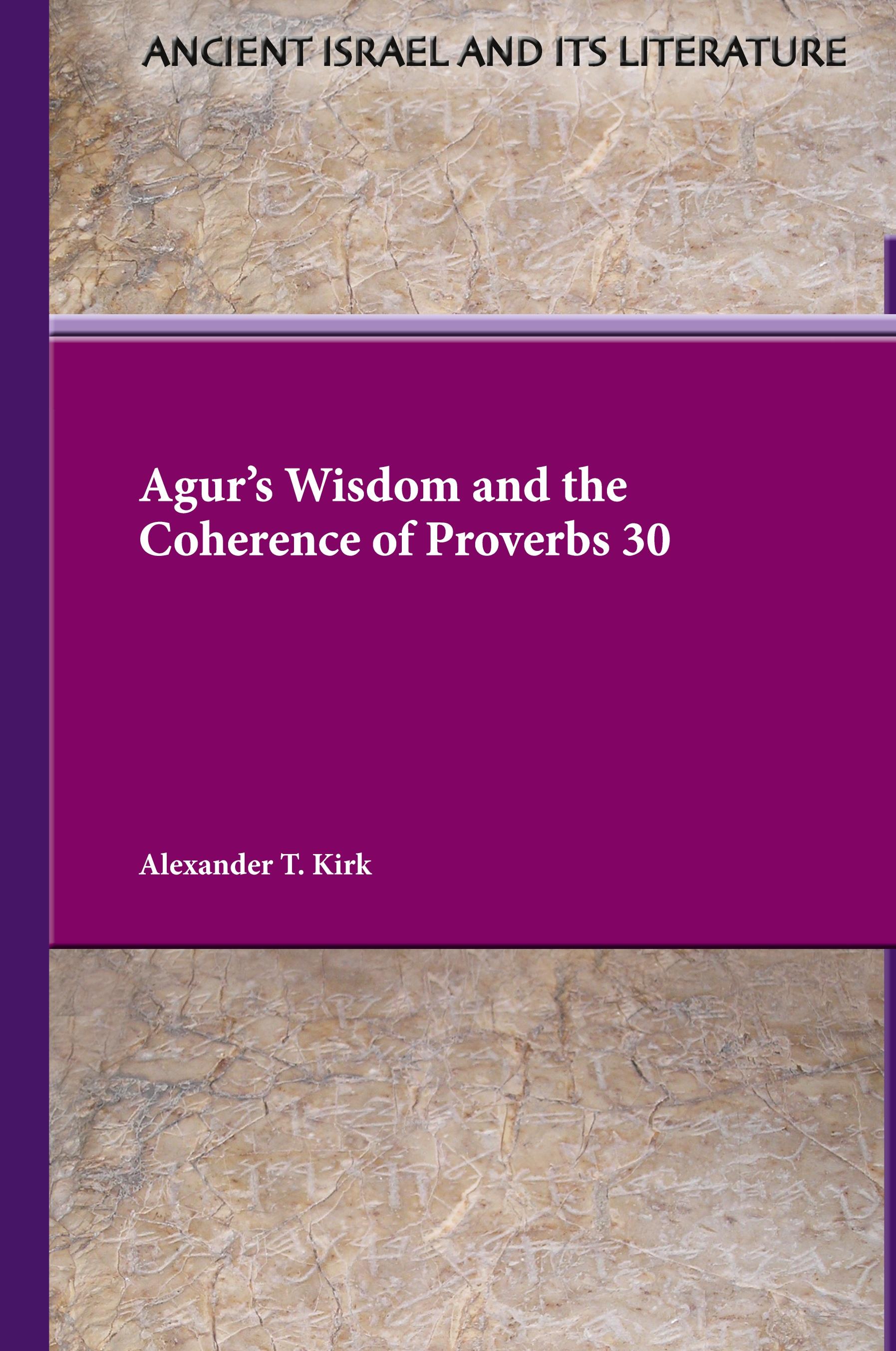 Vorderes Coverbild Agur's Wisdom and the Coherence of Proverbs 30