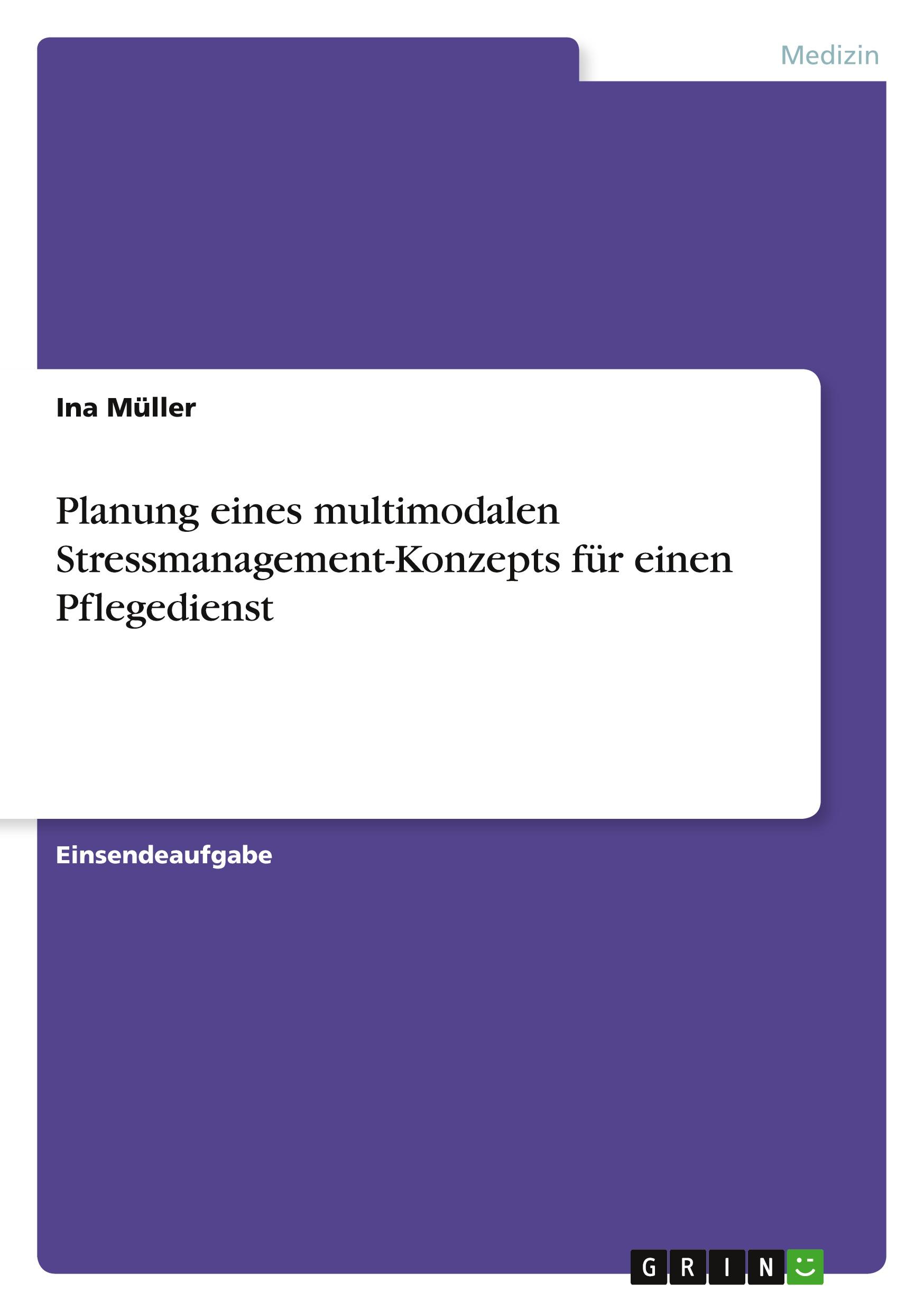 Vorderes Coverbild Planung eines multimodalen Stressmanagement-Konzepts für einen Pflegedienst