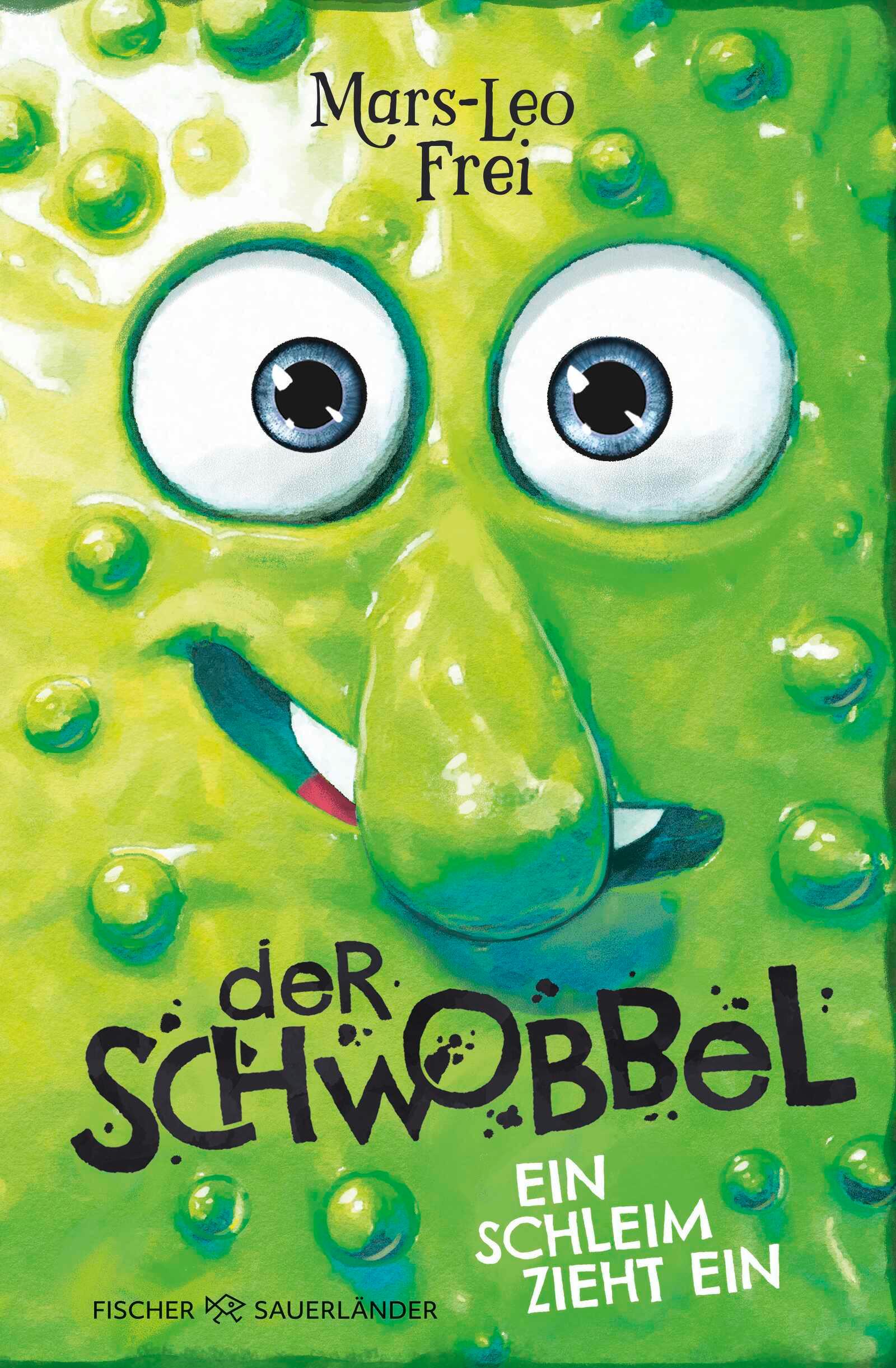 Vorderes Coverbild Der Schwobbel - Ein Schleim zieht ein