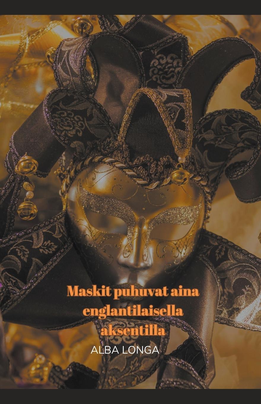 Vorderes Coverbild Maskit puhuvat aina englantilaisella aksentilla