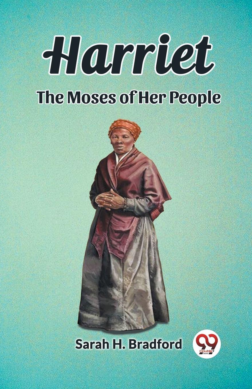 Vorderes Coverbild Harriet The Moses of Her People