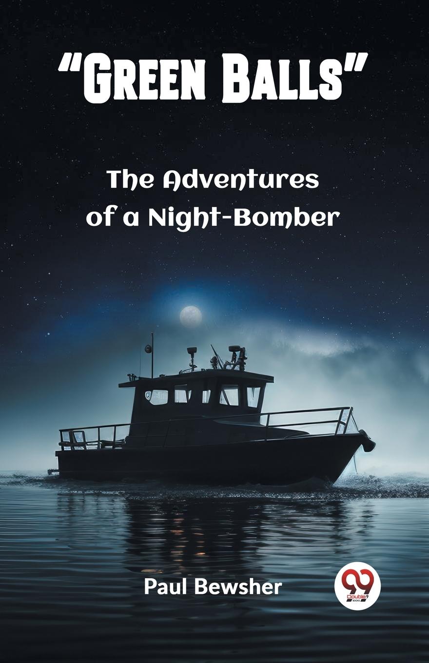 Vorderes Coverbild "Green Balls" The Adventures of a Night-Bomber