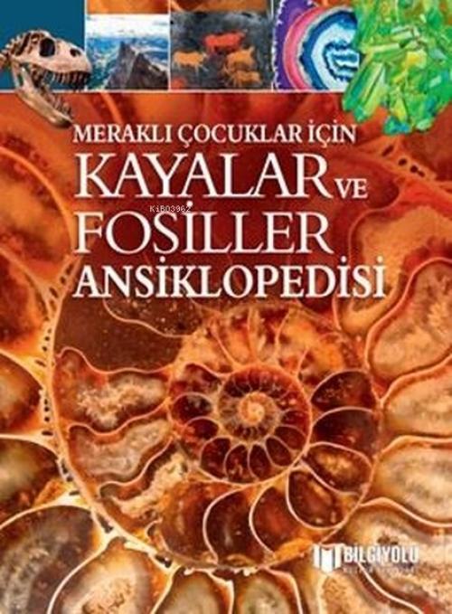 Vorderes Coverbild Merakli Cocuklar Icin Kayalar Ve Fosiller Ansiklopedisi