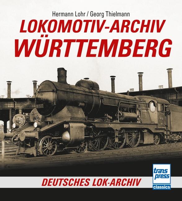 Vorderes Coverbild Lokomotiv-Archiv Württemberg