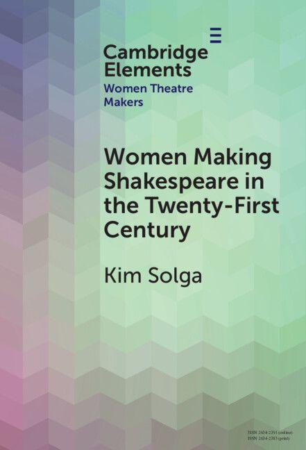 Vorderes Coverbild Women Making Shakespeare in the Twenty-First Century
