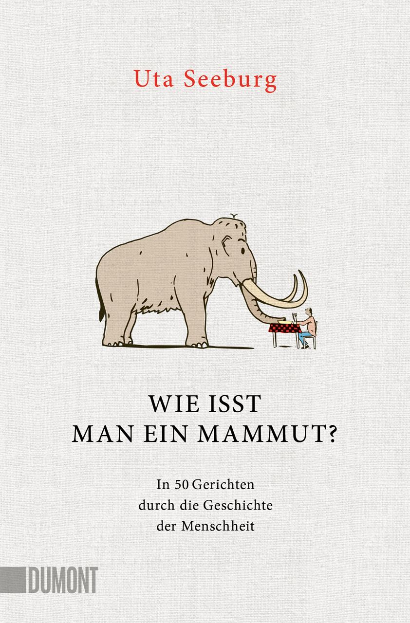 Vorderes Coverbild Wie isst man ein Mammut?