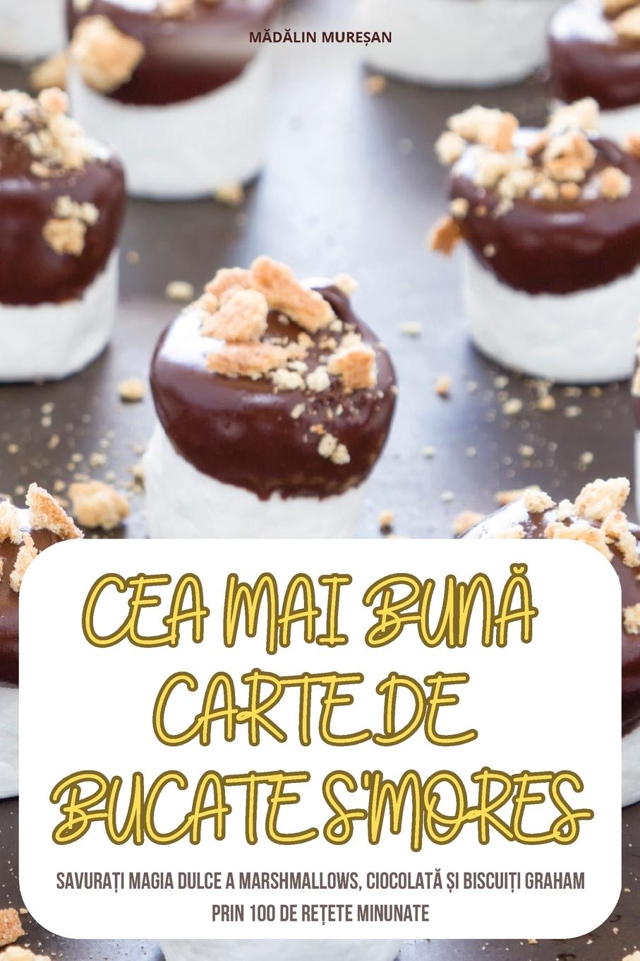 Vorderes Coverbild Cea Mai BunĂ Carte de Bucate s'Mores