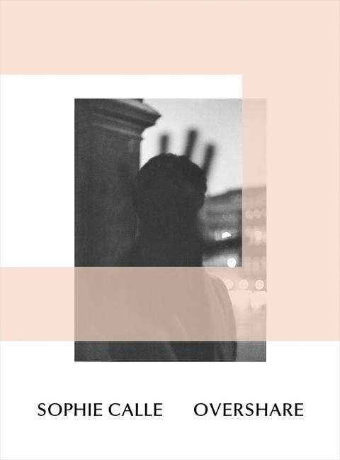 Vorderes Coverbild Sophie Calle: Overshare