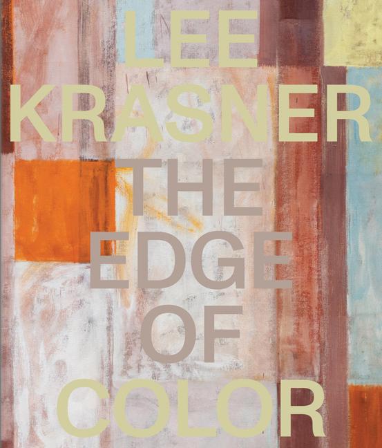 Vorderes Coverbild Lee Krasner: The Edge of Color
