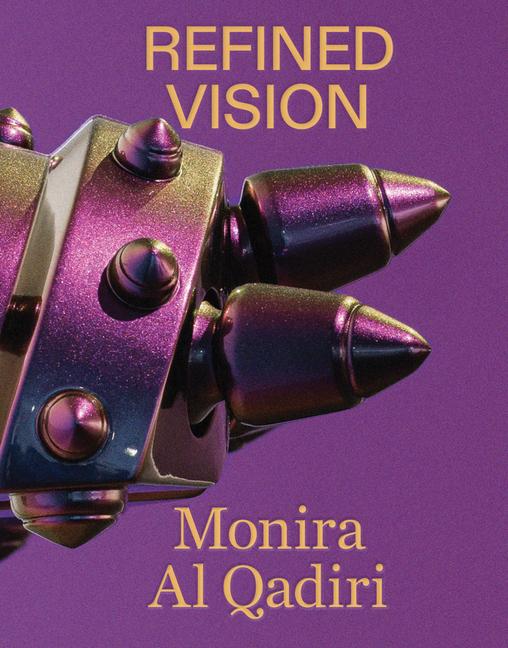 Vorderes Coverbild Monira Al Qadiri: Refined Vision
