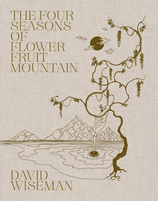 Vorderes Coverbild David Wiseman: The Four Seasons of Flower Fruit Mountain