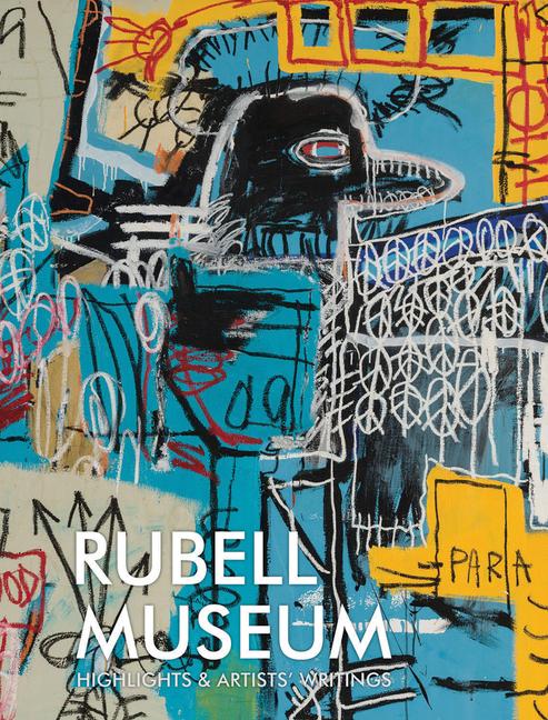 Vorderes Coverbild Rubell Museum: Highlights & Artists' Writings