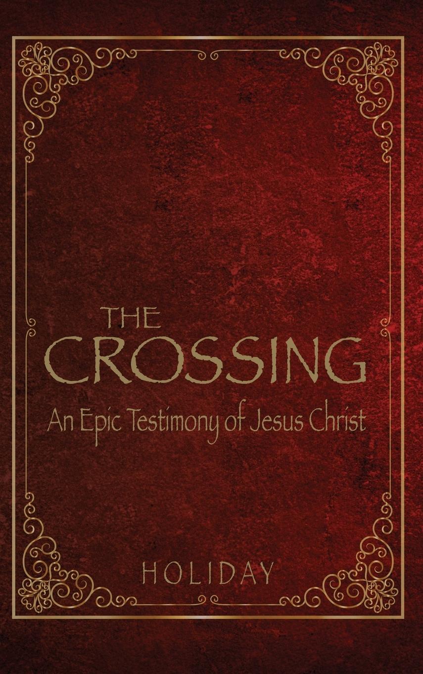 Vorderes Coverbild The Crossing - An Epic Testimony of Jesus Christ