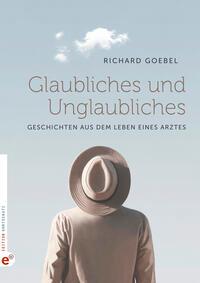 Vorderes Coverbild Glaubliches und Unglaubliches