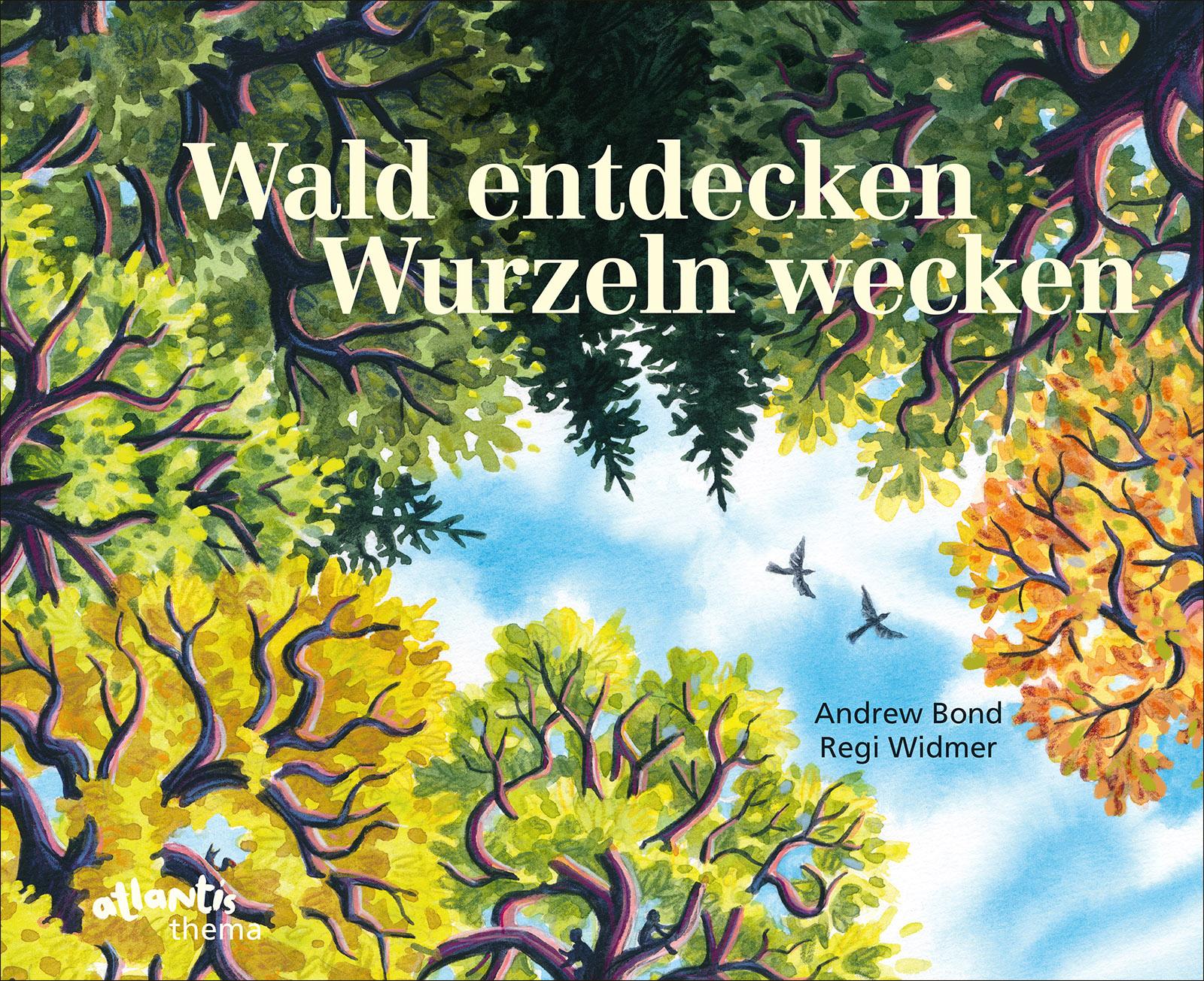Vorderes Coverbild Wald entdecken, Wurzeln wecken