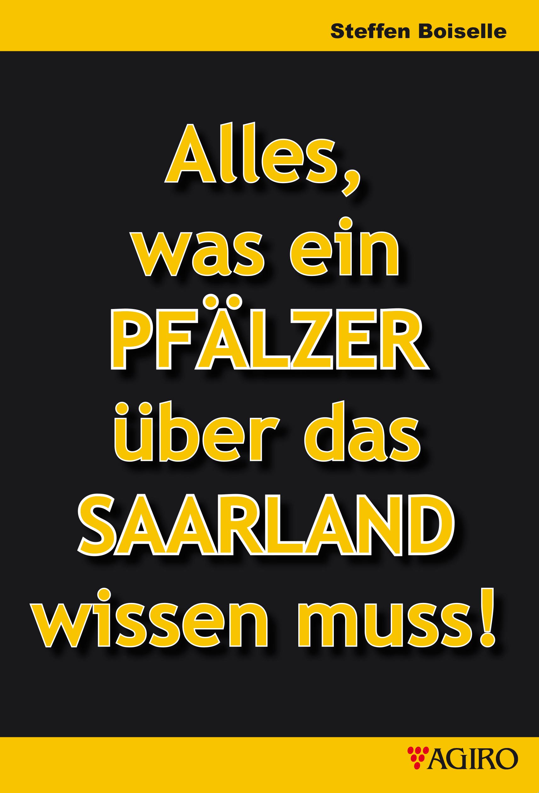 Vorderes Coverbild Alles was ein PFÄLZER über das SAARLAND wissen muss!