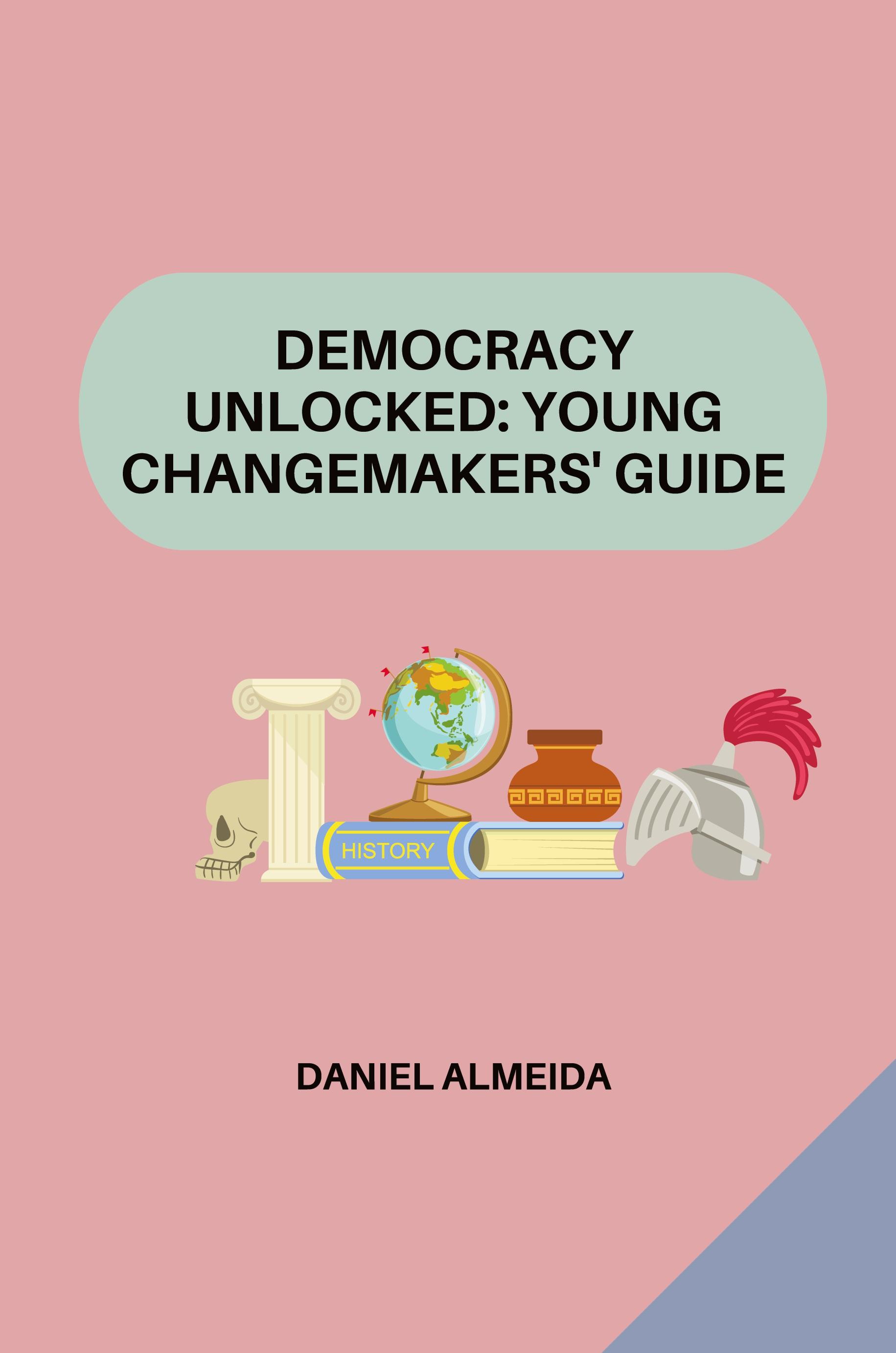 Vorderes Coverbild Democracy Unlocked: Young Changemakers' Guide