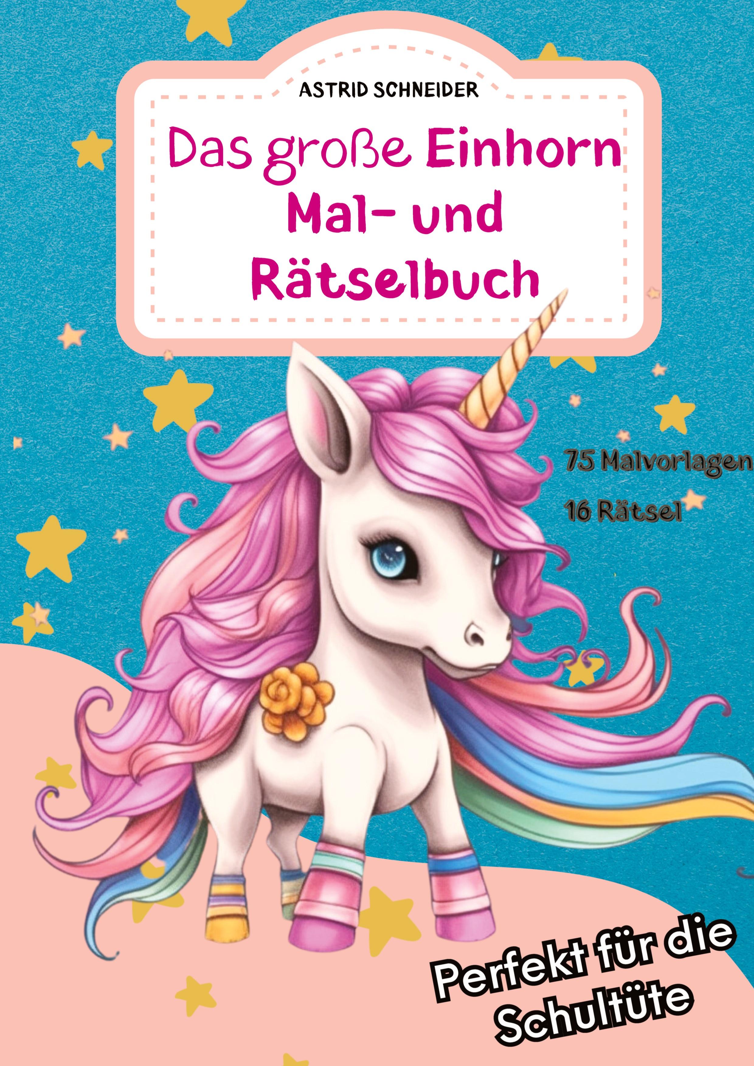 Vorderes Coverbild Das große EINHORN Mal- und Rätselbuch. Perfekt für die Schultüte.