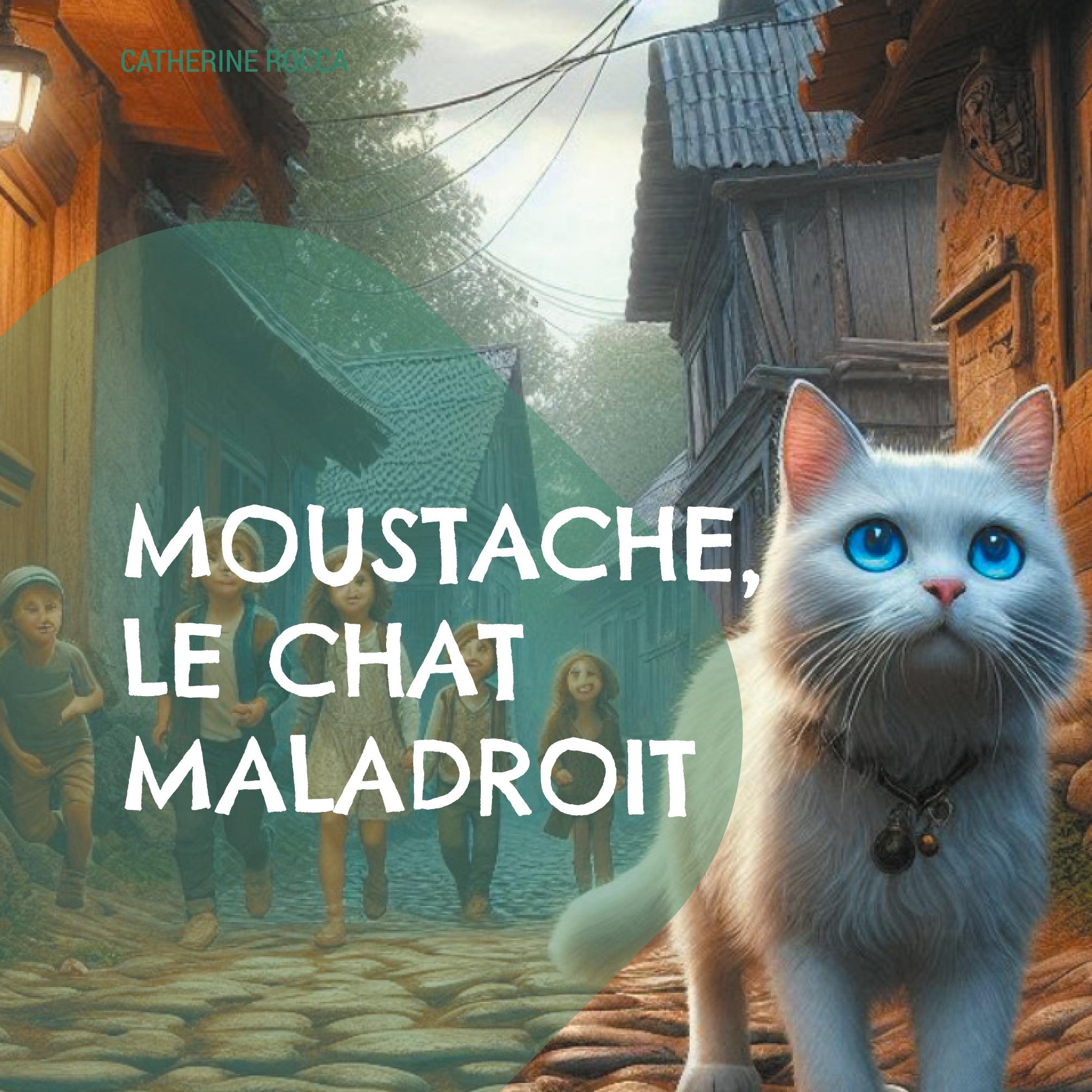 Vorderes Coverbild Moustache, le chat maladroit