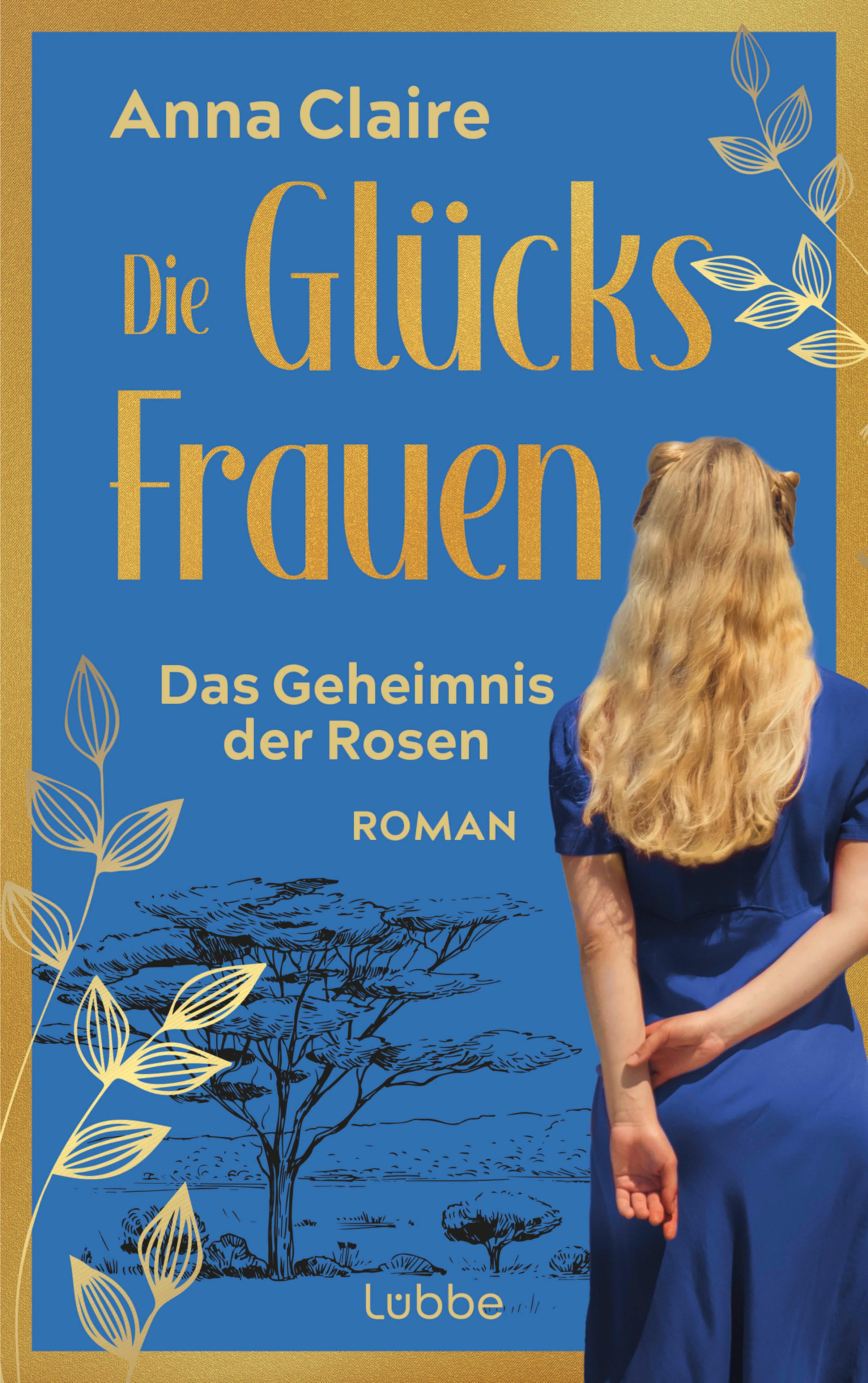 Vorderes Coverbild Die Glücksfrauen - Das Geheimnis der Rosen