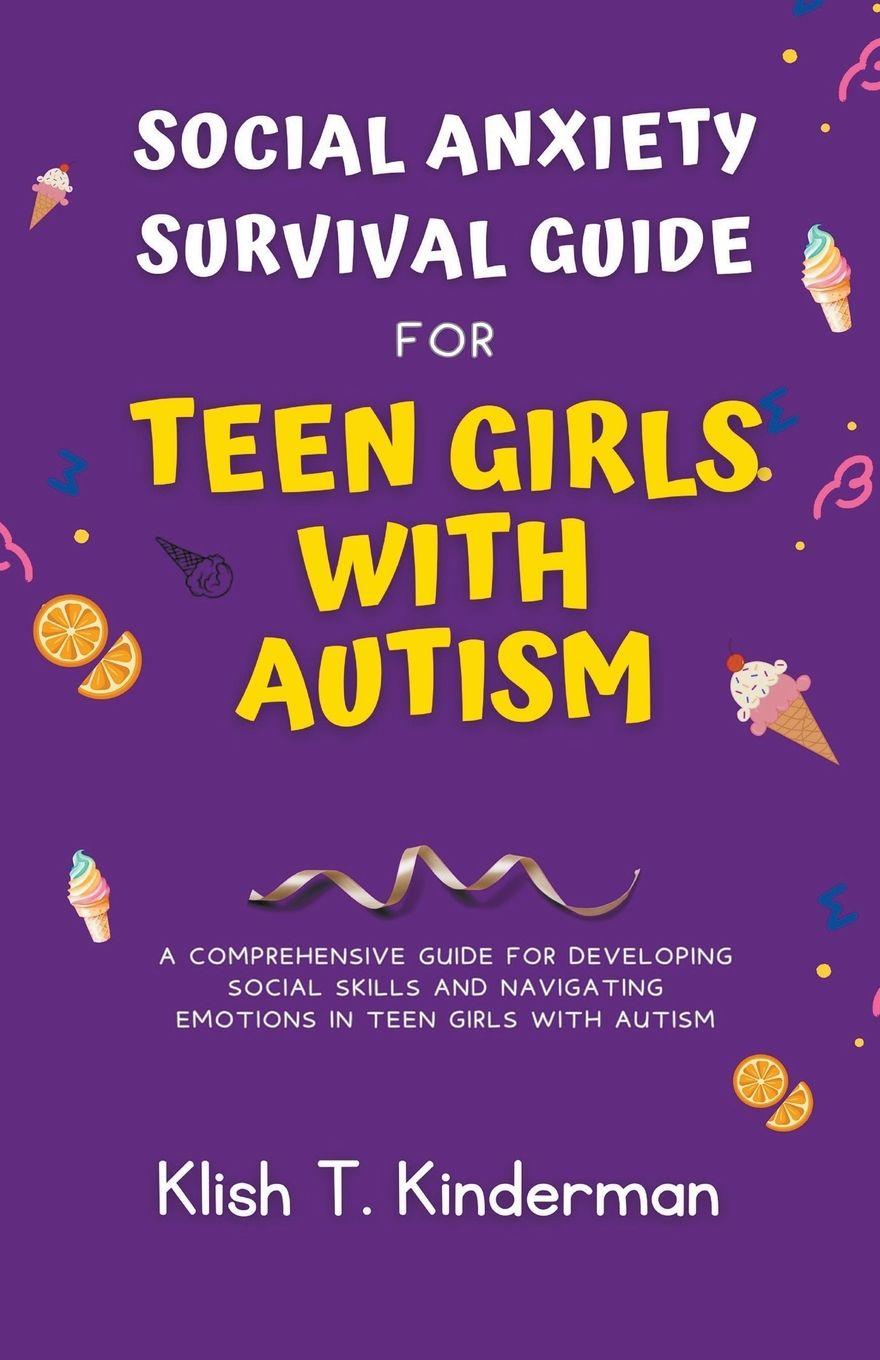 Vorderes Coverbild Social Anxiety Survival Guide for Teen Girls with Autism